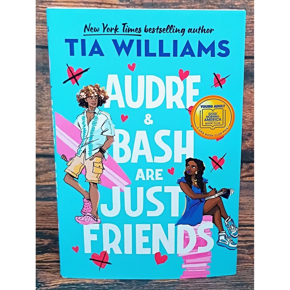 Audre & Bash Are Just Friends Tia Williams Hardcover YA Romance GMA Book Club